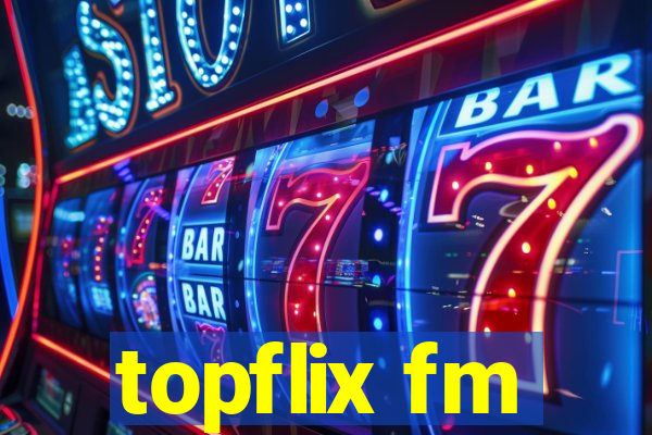 topflix fm